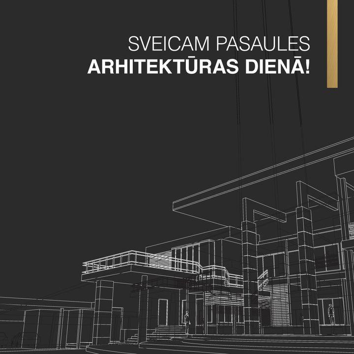 Šodien kalendārā atzīmēta Pasaules arhitektūras diena! Un šie ir svētki arī mums, jo kas…